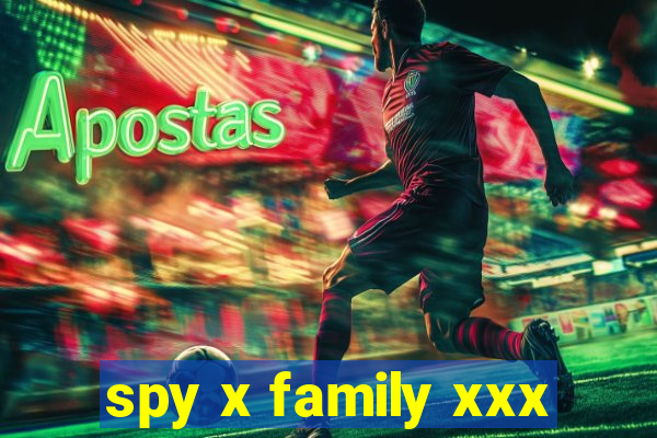 spy x family xxx